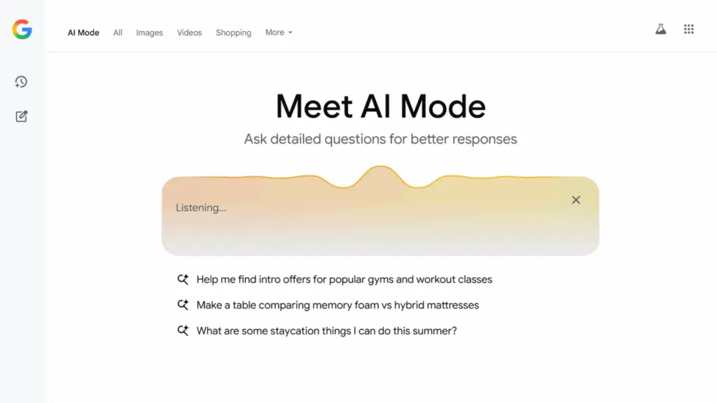 A screenshot of Google’s AI Mode interface showing the “Meet AI Mode” introduction, a listening prompt, and examples of detailed queries, demonstrating how Google’s AI search generates conversational answers and helps users ask complex questions.