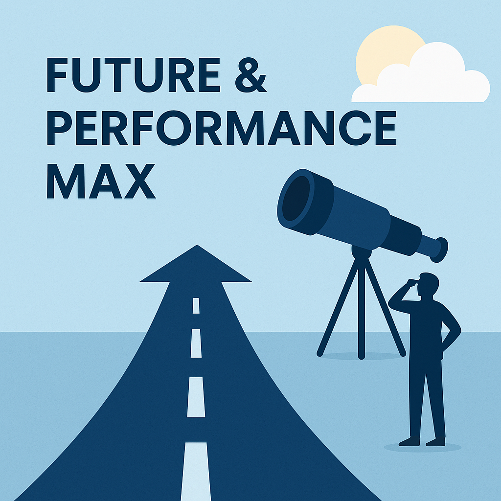 what is future for google performance max ads