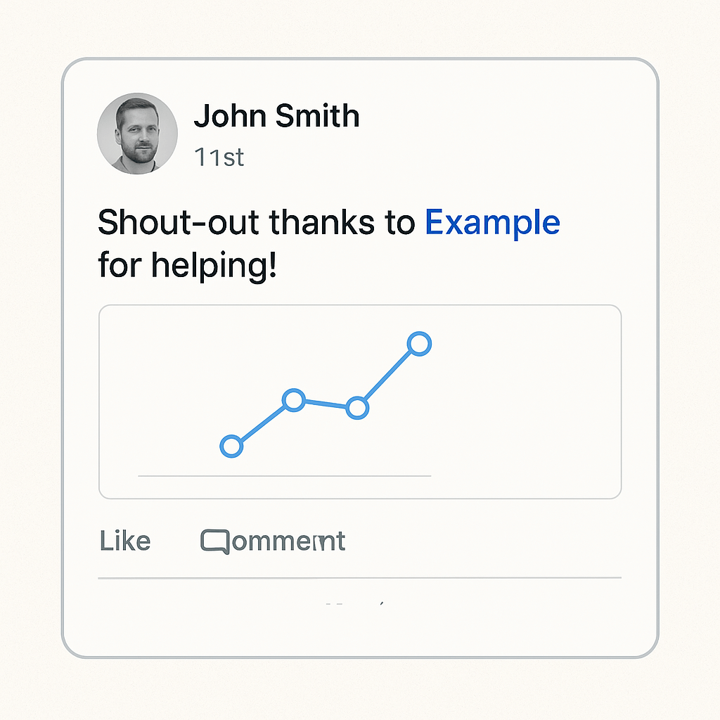 A digital illustration of a LinkedIn post by a user named John Smith. The post includes a grayscale profile picture, the text “Shout-out thanks to Example for helping!” with “Example” highlighted in blue, and a simple line chart graphic underneath. Engagement icons for “Like” and “Comment” are shown at the bottom, representing social and community brand mentions.