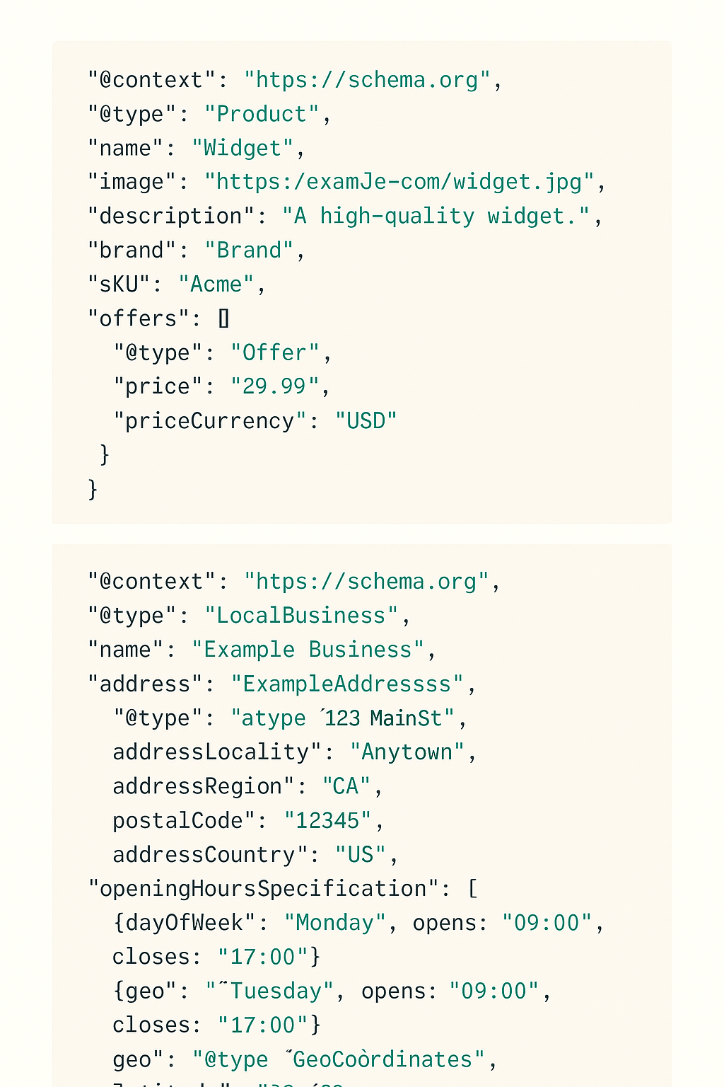 An educational image showing two JSON-LD schema examples. The first block is a Product schema with fields like name, image, description, SKU, and price. The second block is a LocalBusiness schema with fields for name, address, opening hours, and geo coordinates. Both code blocks are displayed in monospaced font on a light beige background.
